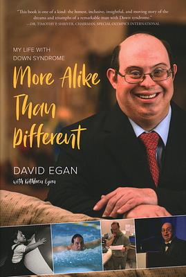 More Alike Than Different: My Life with Down Syndrome by 