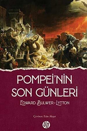 Pompei'nin Son Günleri by Edward Bulwer-Lytton