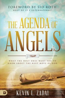 The Agenda of Angels: What the Holy Ones Want You to Know about the Next Move by Kevin Zadai
