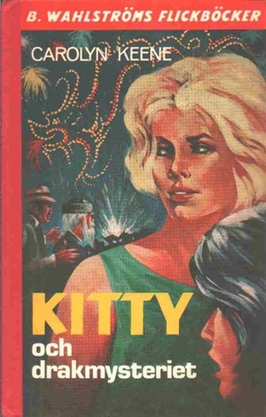Kitty och drakmysteriet by Carolyn Keene, Solveig Karlsson, Rickard Lüsch