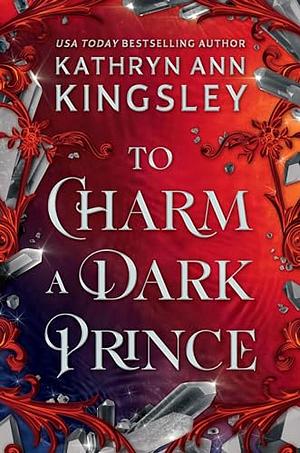 To Charm a Dark Prince by Kathryn Ann Kingsley