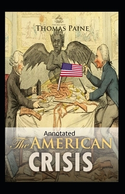 The American Crisis Original (Classic Edition Annotated) by Thomas Paine