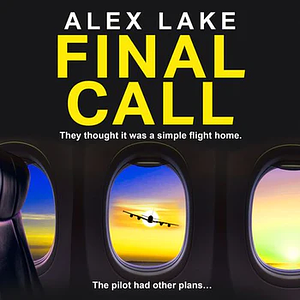 Final Call by Alex Lake