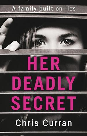 Her Deadly Secret by Chris Curran