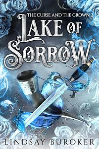 Lake of Sorrow by Lindsay Buroker