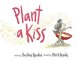 Plant a Kiss Board Book by Amy Krouse Rosenthal