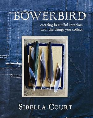 Bowerbird by Sibella Court, Sibella Court