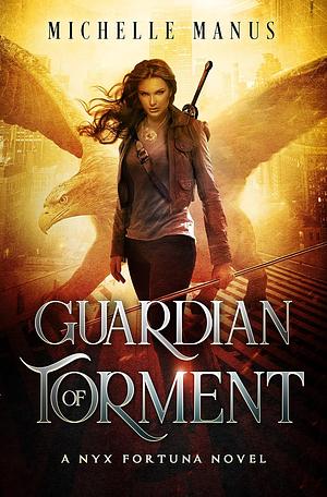 Guardian of Torment by Michelle Manus