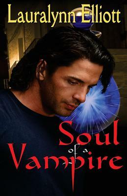 Soul of a Vampire by Lauralynn Elliott