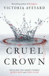 Cruel Crown: Two Red Queen Short Stories by Victoria Aveyard