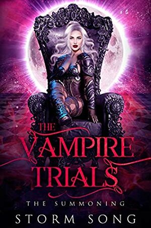 Vampire Trials: The Summoning: A Dark Reverse Harem by Storm Song