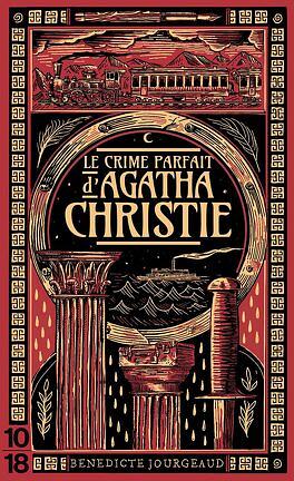 Le crime parfait d'Agatha Christie by Bénédicte Jourgeaud
