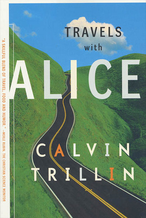 Travels with Alice by Calvin Trillin