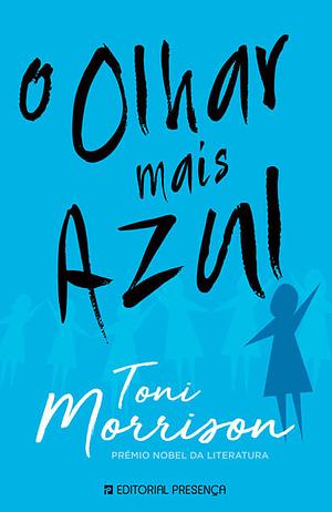 O Olhar mais Azul by Toni Morrison