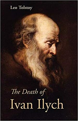 A Morte de Ivan Ilitch by Leo Tolstoy, Leo Tolstoy