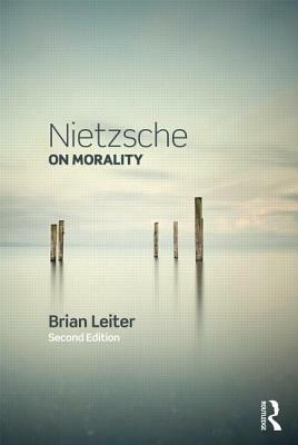 Nietzsche on Morality by Brian Leiter