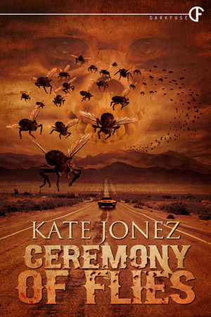 Ceremony of Flies by Kate Jonez