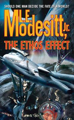 The Ethos Effect by L.E. Modesitt Jr.