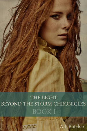 The Light Beyond the Storm Chronicles by A.L. Butcher