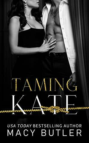 Taming Kate by Macy Butler, Macy Butler