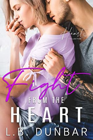 Fight From The Heart by L.B. Dunbar