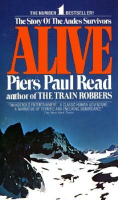 Alive: The Story of the Andes Survivors by Piers Paul Read