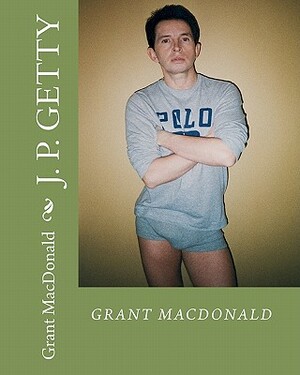 J P Getty by Grant MacDonald