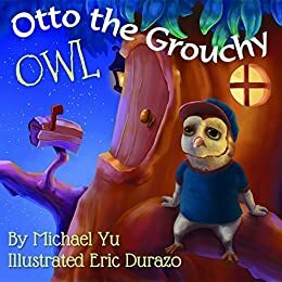 Otto the Grouchy Owl by Rachel Yu