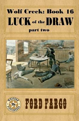 Wolf Creek: Luck of the Draw, part two by Vonn McKee, James J. Griffin, Chuck Tyrell