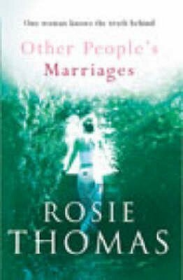 Other People's Marriages by Rosie Thomas