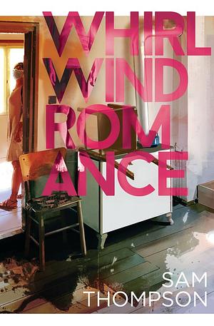 Whirlwind Romance by Sam Thompson
