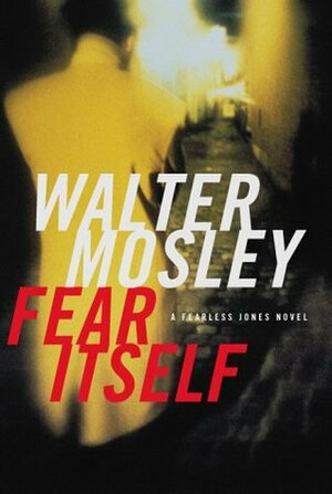 Fear Itself by Walter Mosley