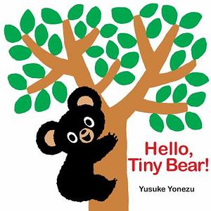 Hello, Tiny Bear! by Yusuke Yonezu