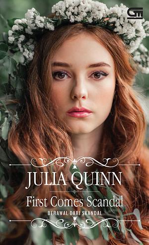 Berawal dari Skandal (First Comes Scandal) by Julia Quinn