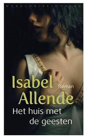 Het huis met de geesten by Isabel Allende