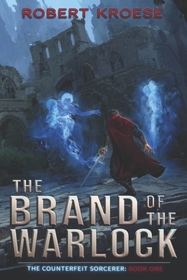 The Brand of the Warlock by Robert Kroese