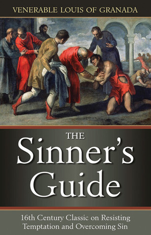 The Sinner's Guide by Louis of Granada, Luis de Granada, Charles Hyacinth McKenna