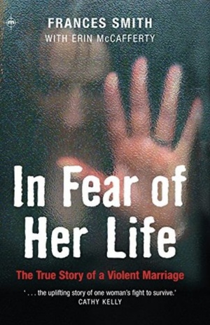 In Fear of Her Life: The True Story of a Violent Marriage by Frances Smith