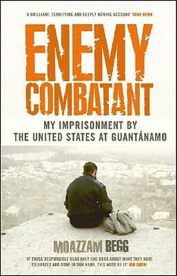 Enemy Combatant by Victoria Brittain, Moazzam Begg