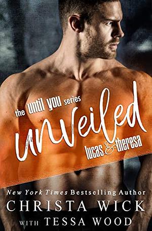 Unveiled by Christa Wick, Christa Wick, Tessa Wood