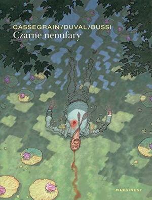 Czarne nenufary by Michel Bussi, Didier Cassegrain, Fred Duval