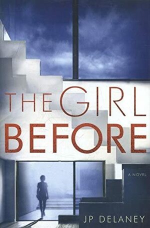 The Girl Before by J.P. Delaney