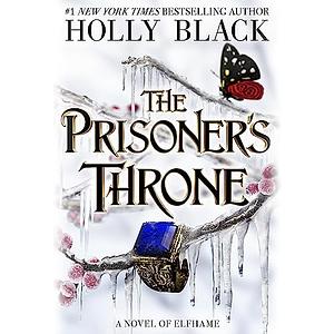 The Prisoner's Throne  by Holly Black