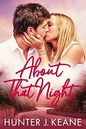 About that Night by Hunter J. Keane