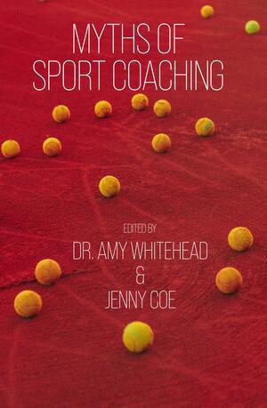 Myths of Sport Coaching: 2 (Sequoia Myths) by Jenny Coe, Amy Whitehead