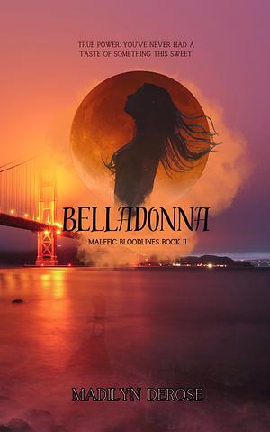 Belladonna by Madilyn DeRose