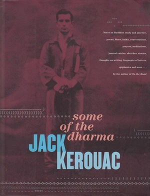 Some of the Dharma by David Stanford, John Sampas, Jack Kerouac
