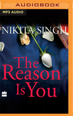 The Reason Is You by Nikita Singh