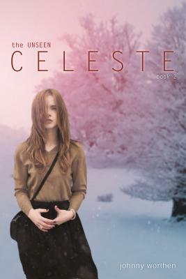 Celeste: Book 2 by Johnny Worthen
