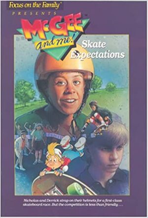 Skate Expectations! by Bill Myers, Ken C. Johnson